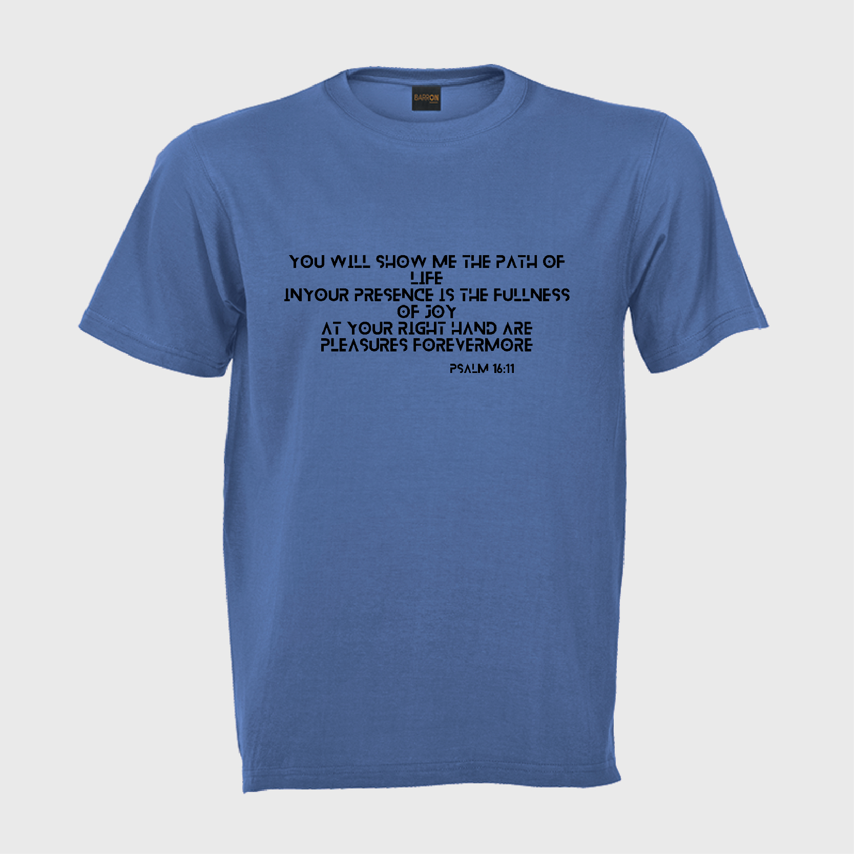 Psalm 16:11 - Unisex Tshirt - Image 3