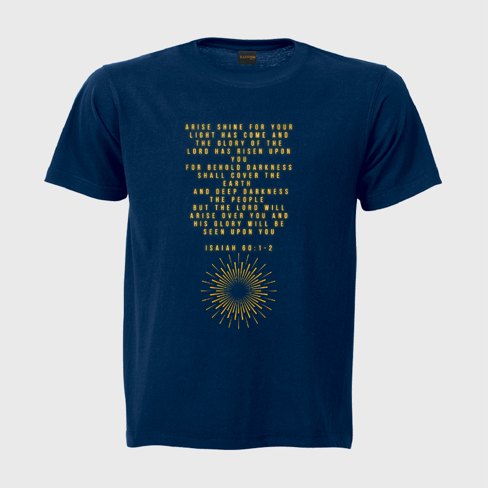 Isaiah 60 - Unisex Tshirt - Image 3