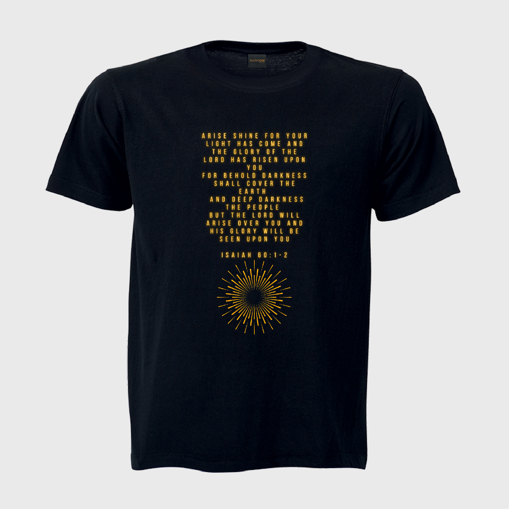 Isaiah 60 - Unisex Tshirt